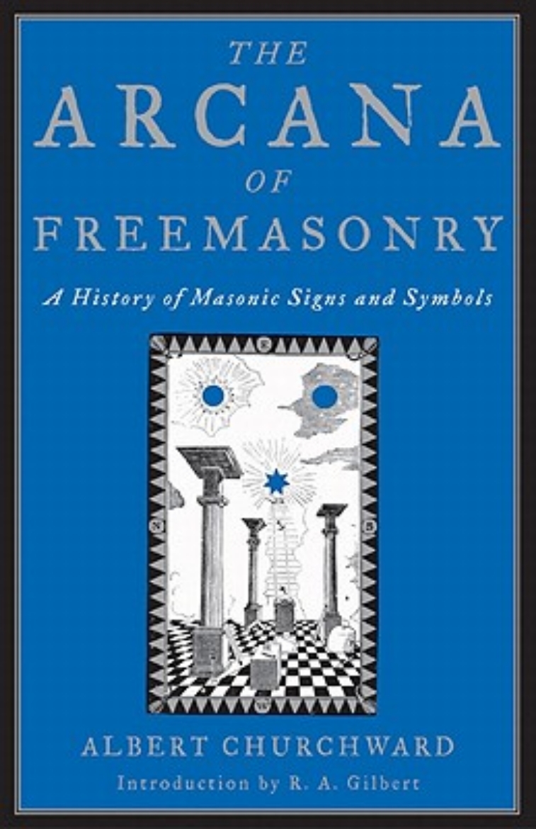 Picture of The Arcana of Freemasonry: A History of Masonic Signs and Symbols