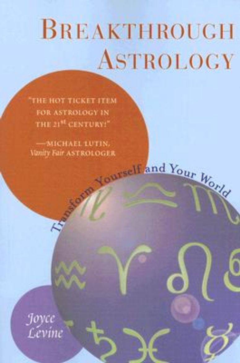 Picture of Breakthrough Astrology: Transform Yourself and Your World