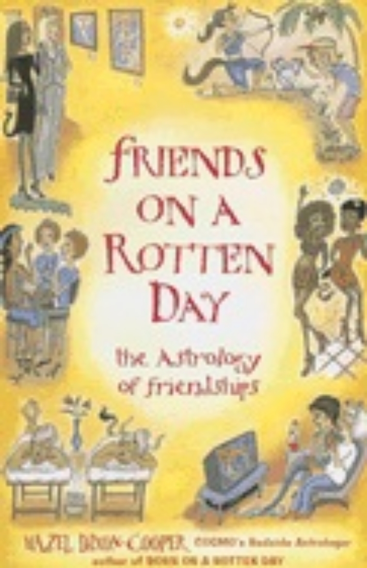 Picture of Friends on a Rotten Day: The Astrology of Friendships