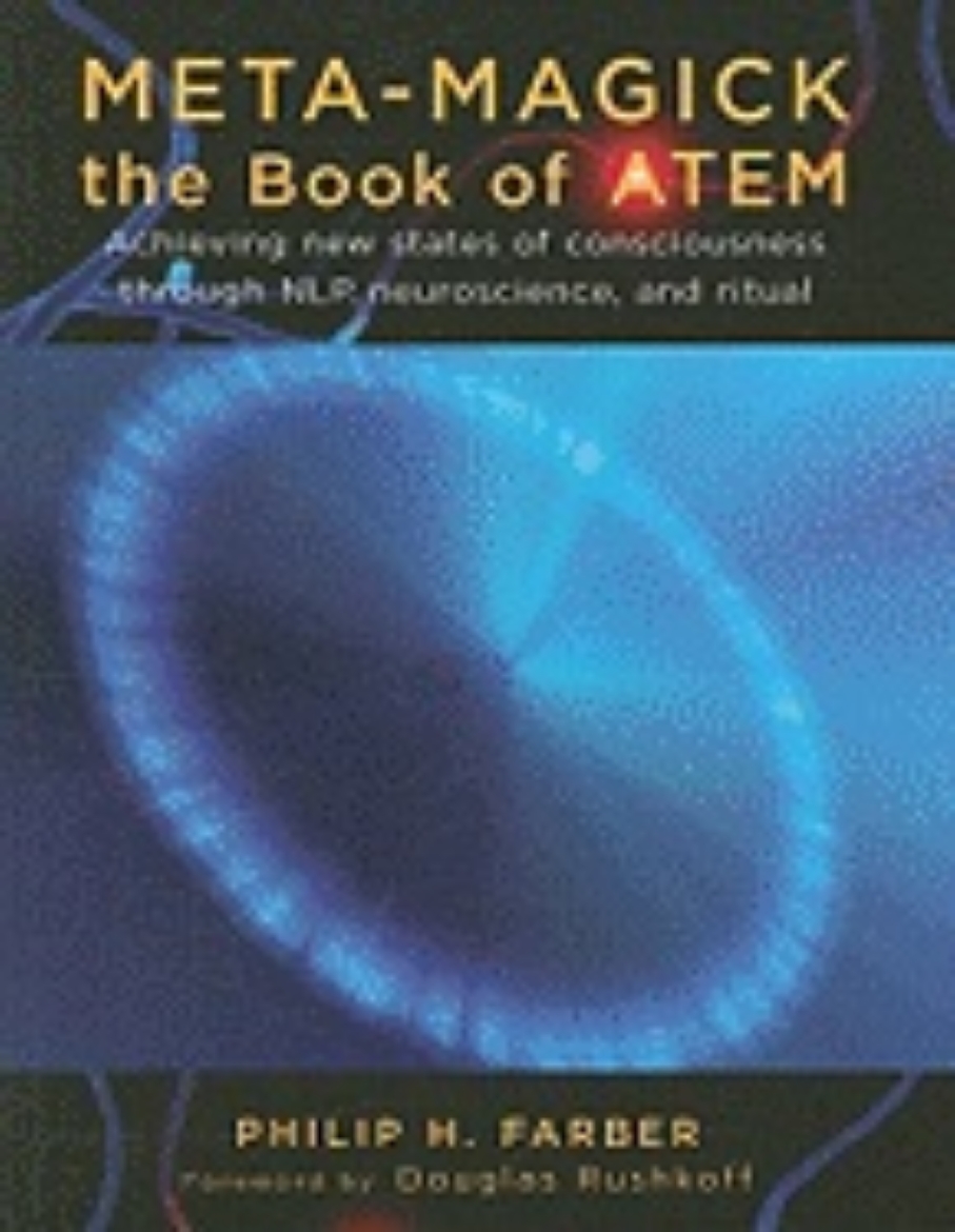 Picture of Meta-Magick: The Book of Atem: Achieving New States of Consciousness Through NLP, Neuroscience, and Ritual