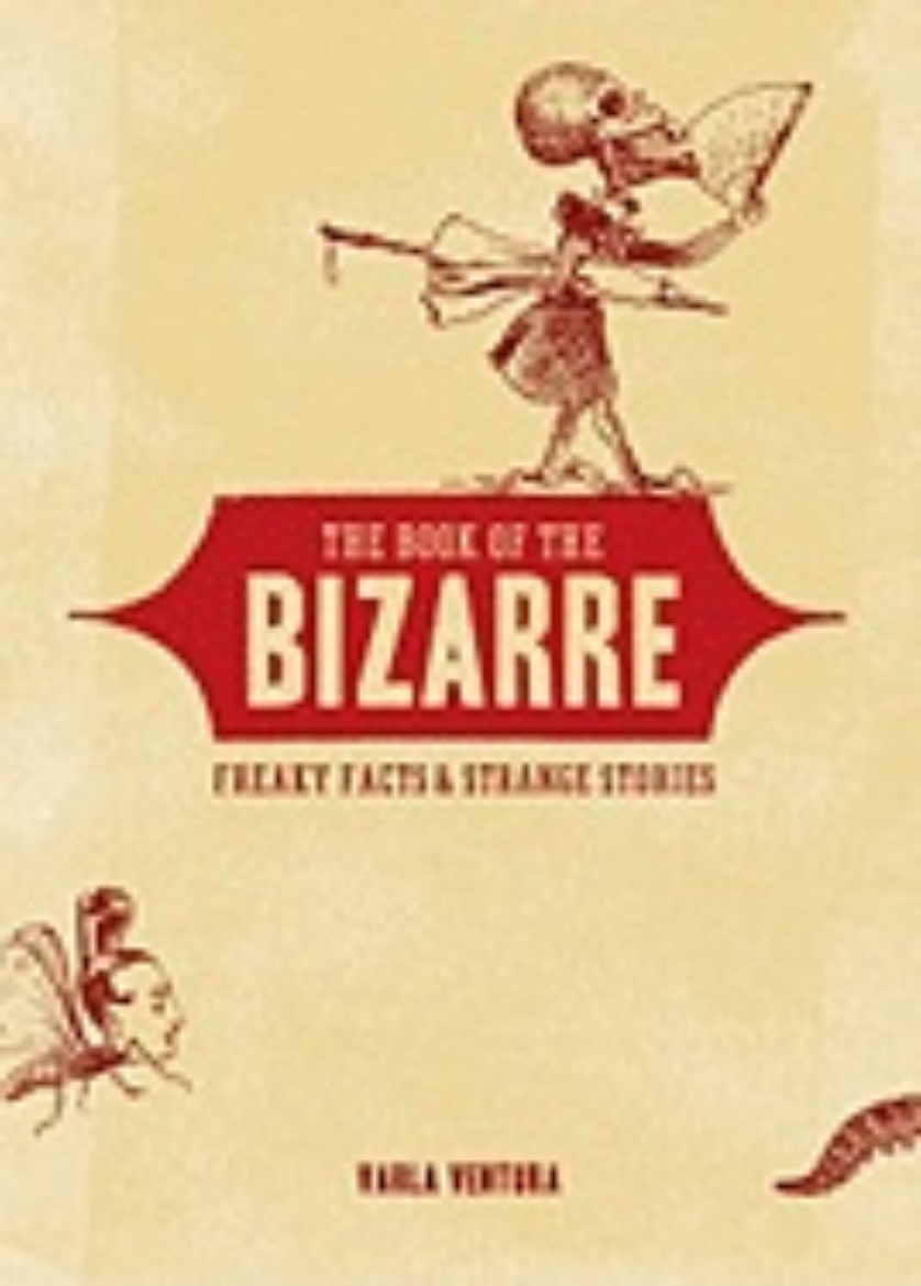 Picture of The Book of the Bizarre: Freaky Facts & Strange Stories