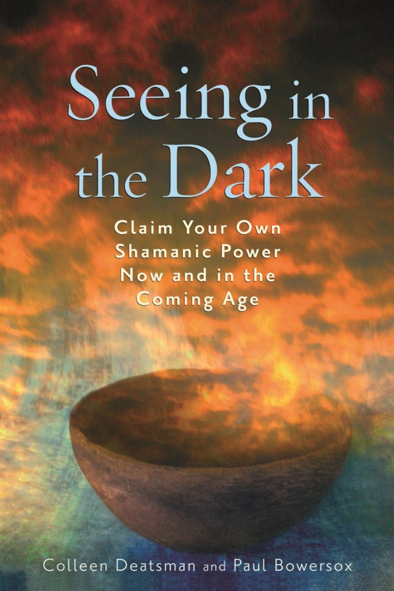 Picture of Seeing in the dark - claim your own shamanic power now and in the coming age