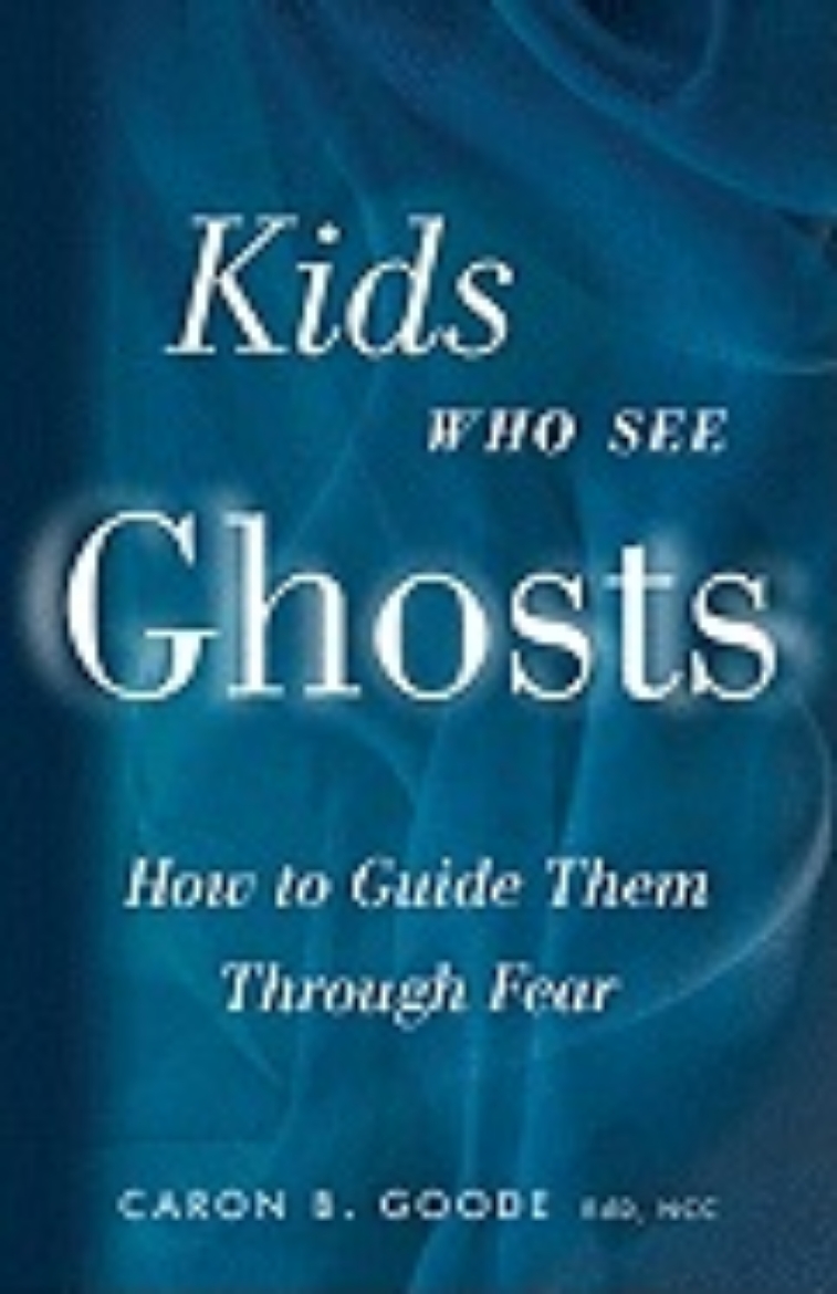 Picture of Kids Who See Ghosts: How to Guide Them Through Fear