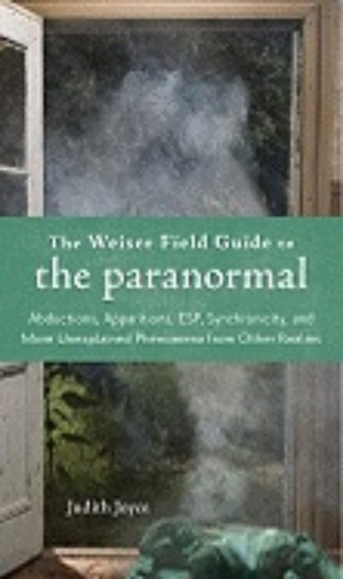 Picture of Weiser field guide to the paranormal - abductions, apparitions, esp, synchr