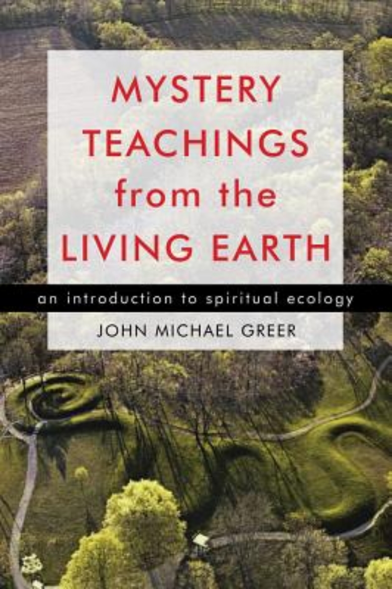 Picture of Mystery teachings from the living earth - an introduction to spiritual ecol