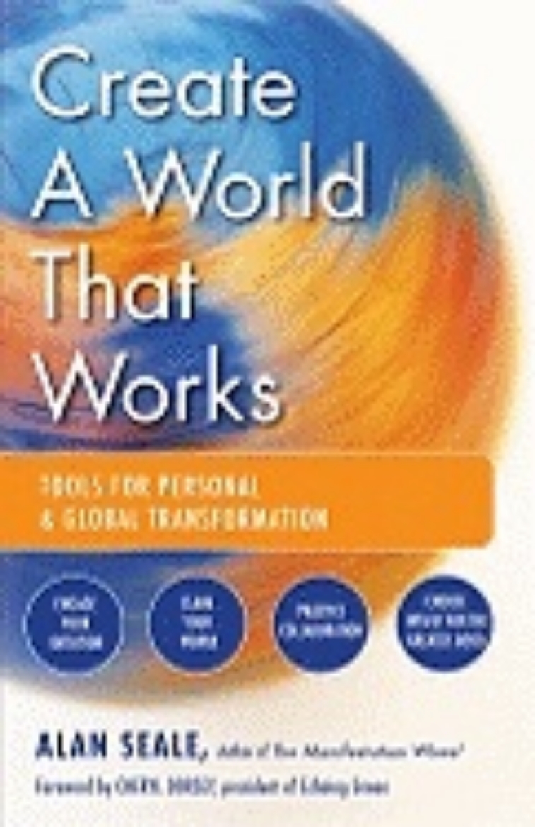 Picture of Create a World That Works: Tools for Personal & Global Transformation