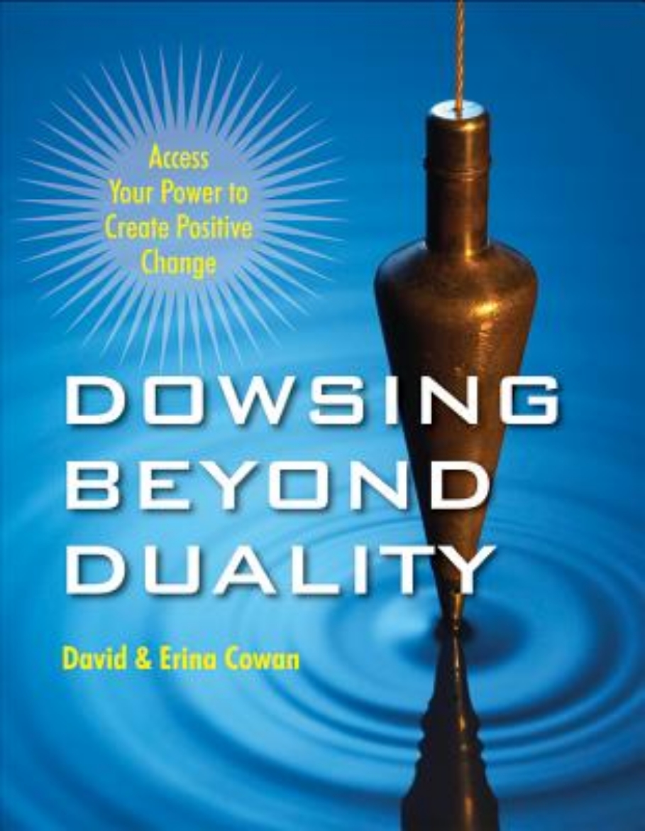 Picture of Dowsing Beyond Duality: Access Your Power to Create Positive Change