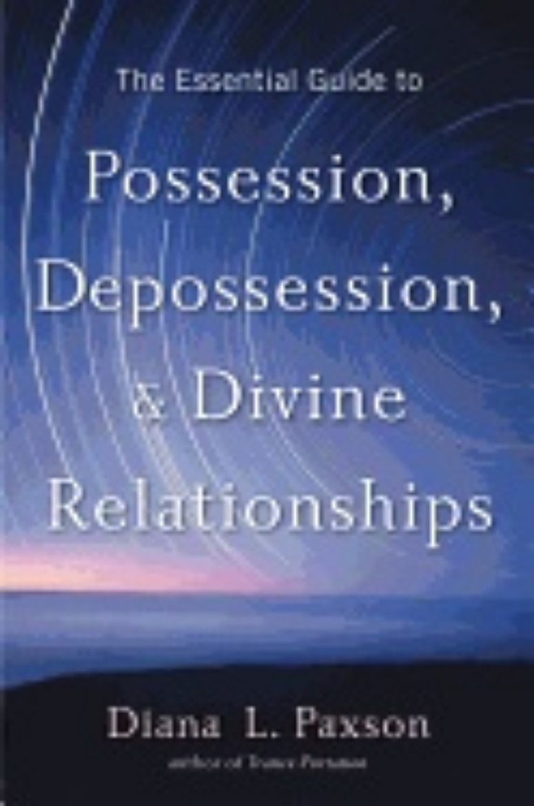 Picture of ESSENTIAL GUIDE TO POSSESSION, DEPOSSESSION, & DIVINE RELATIONSHIP