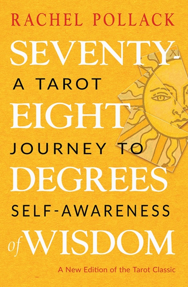 Picture of Seventy-Eight Degrees of Wisdom: A Tarot Journey to Self-Awareness (A New Edition of the Tarot Classic)