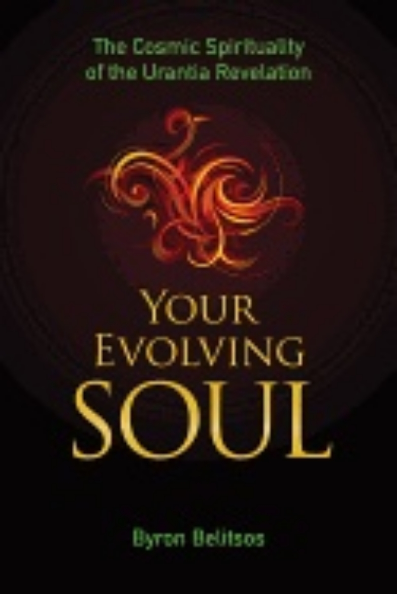 Picture of Your evolving soul - the cosmic spirituality of the urantia revelation