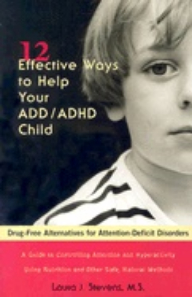 Picture of 12 Effective Ways To Help Your Add - Adhd Child : Drug-free Alternatives for Attention-deficit Disorders