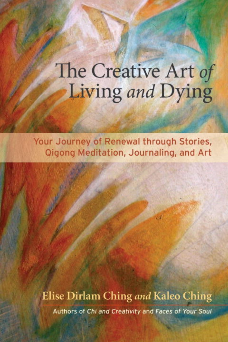 Picture of Creative art of living, dying, and renewal