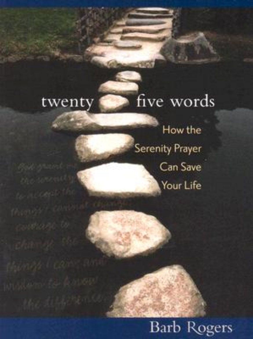 Picture of Twenty-Five Words: How the Serenity Prayer Can Save Your Life