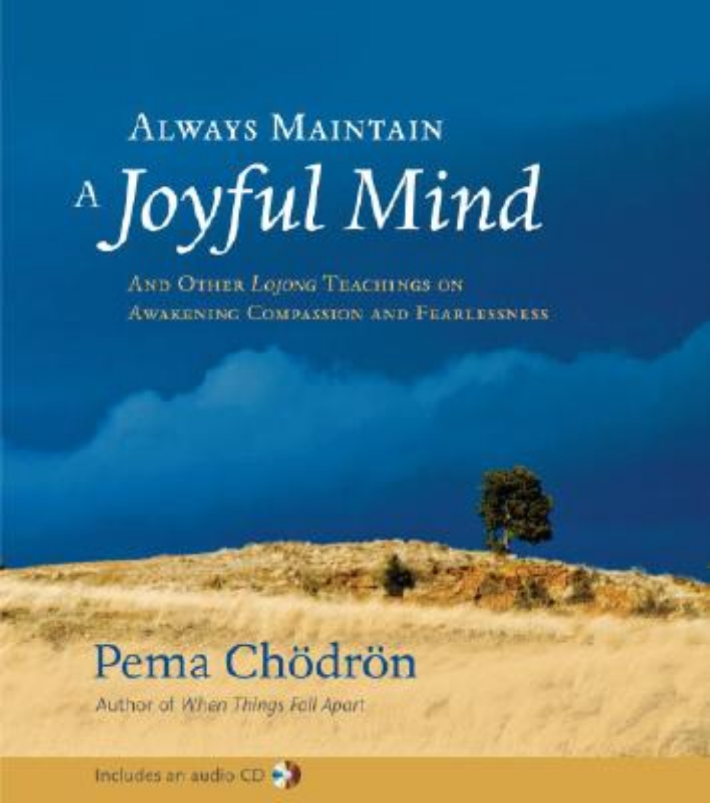 Picture of Always maintain a joyful mind - and other lojong teachings on awakening com