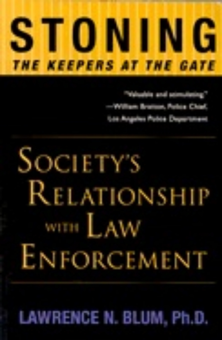 Picture of Stoning The Keepers At The Gate : Society s Relationship with Law Enforcement