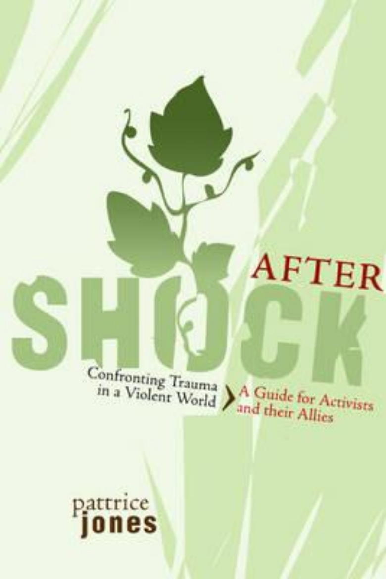 Picture of Aftershock: Confronting Trauma In A Violent World--A Guide For Activists & Their Allies