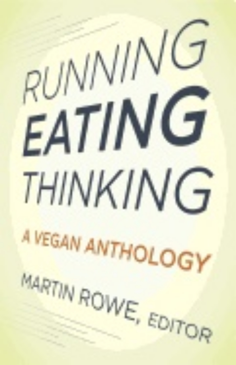 Picture of Running, Eating, Thinking : A Vegan Anthology