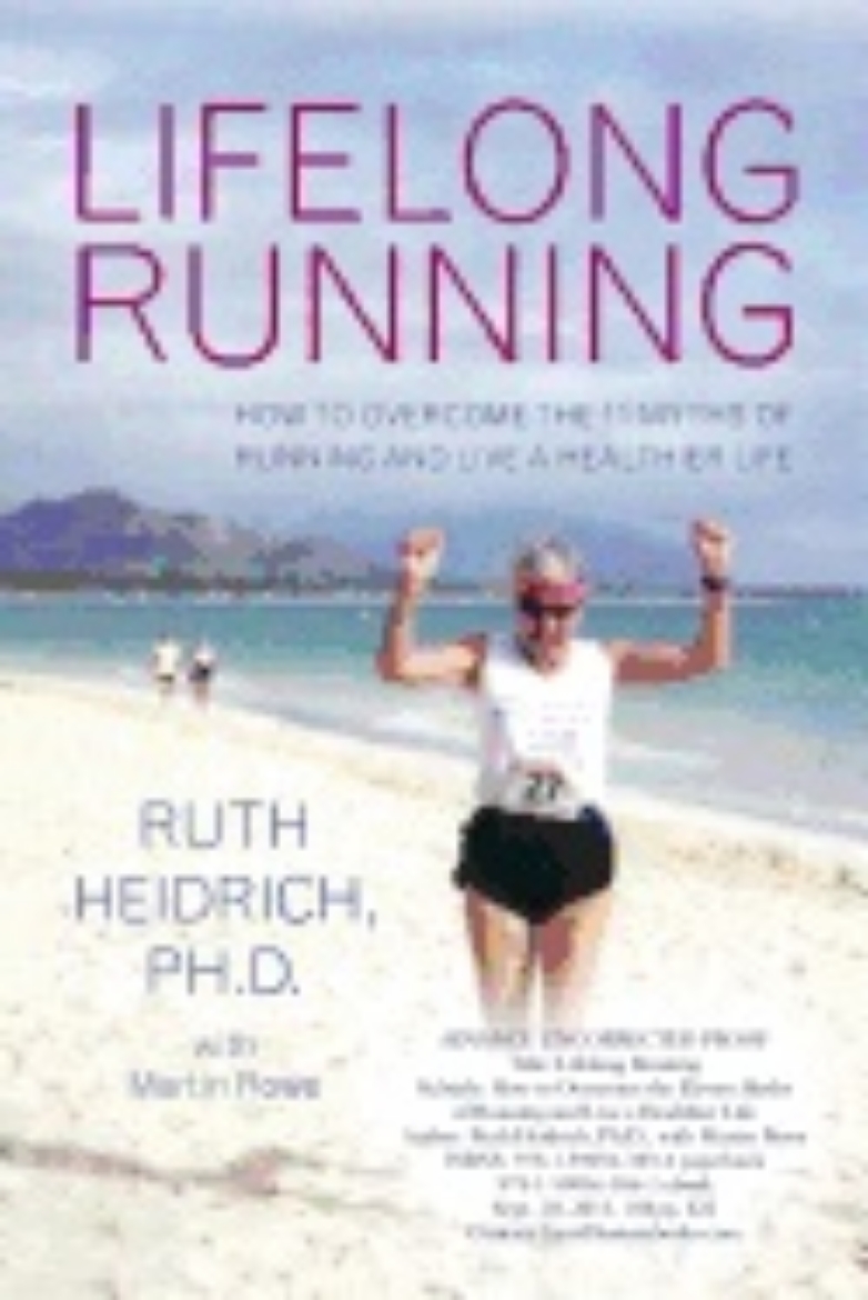 Picture of Lifelong Running : Overcome the 11 Myths About Running and Live A Healthier Life