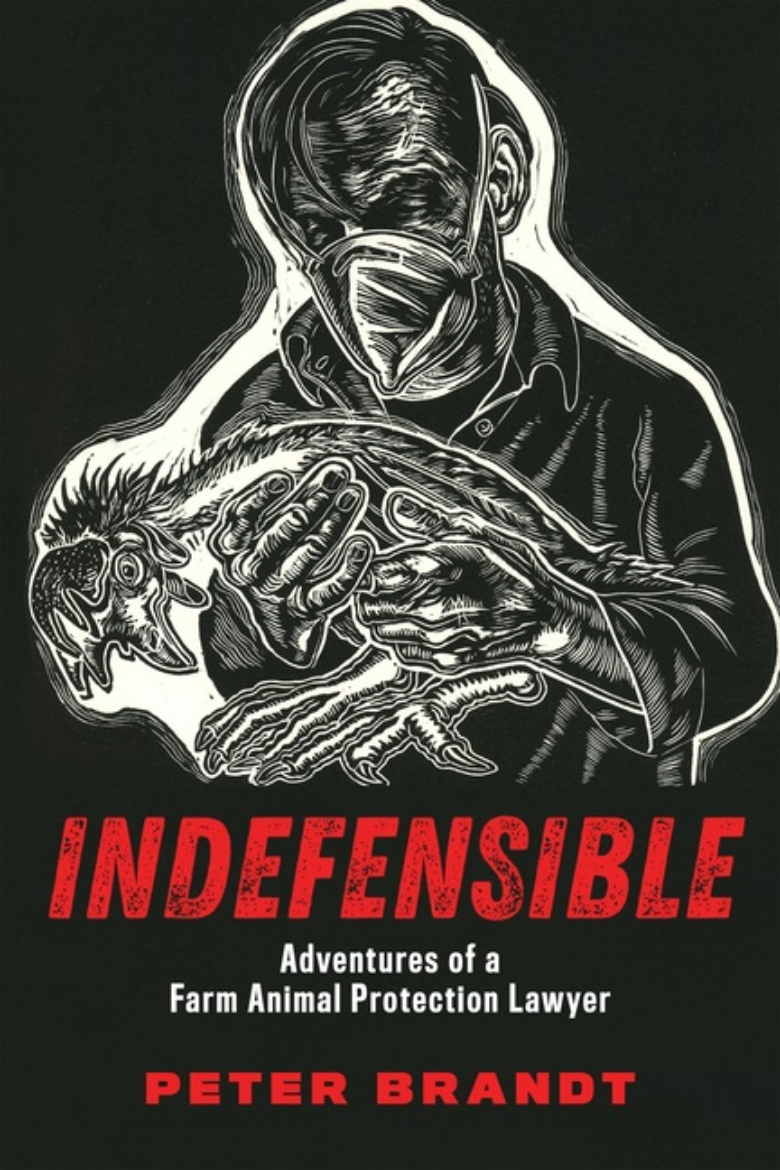 Picture of Indefensible : Adventures of a Farm Animal Protection Lawyer