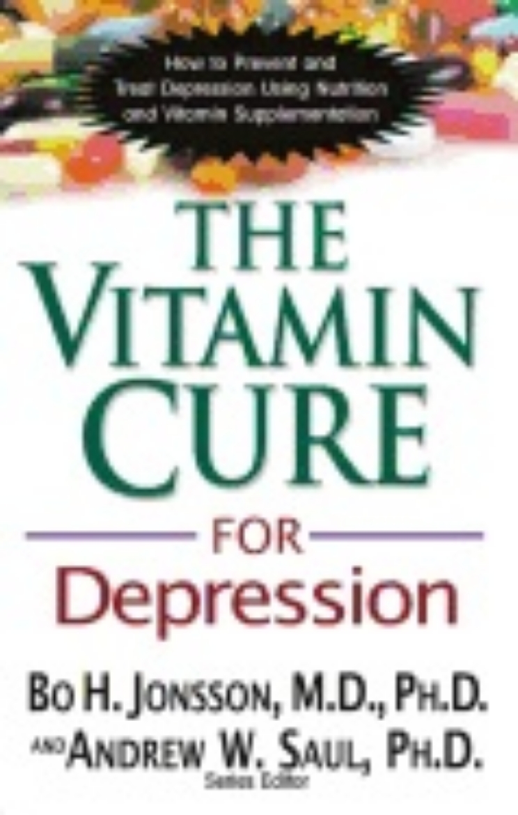 Picture of The Vitamin Cure for Depression: How to Prevent and Treat Depression Using Nutrition and Vitamin Supplementation