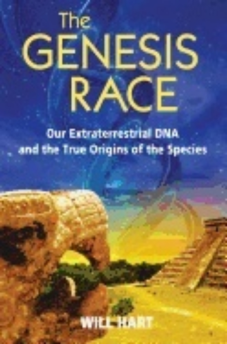 Picture of Genesis Race : Our Extraterrestrial DNA and the True Origins of the Species