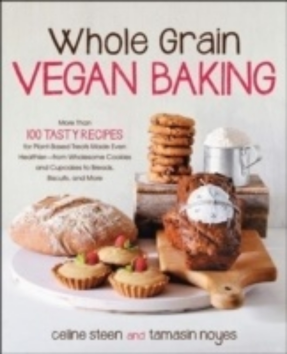 Picture of Whole grain vegan baking - more than 100 tasty recipes for plant-based trea