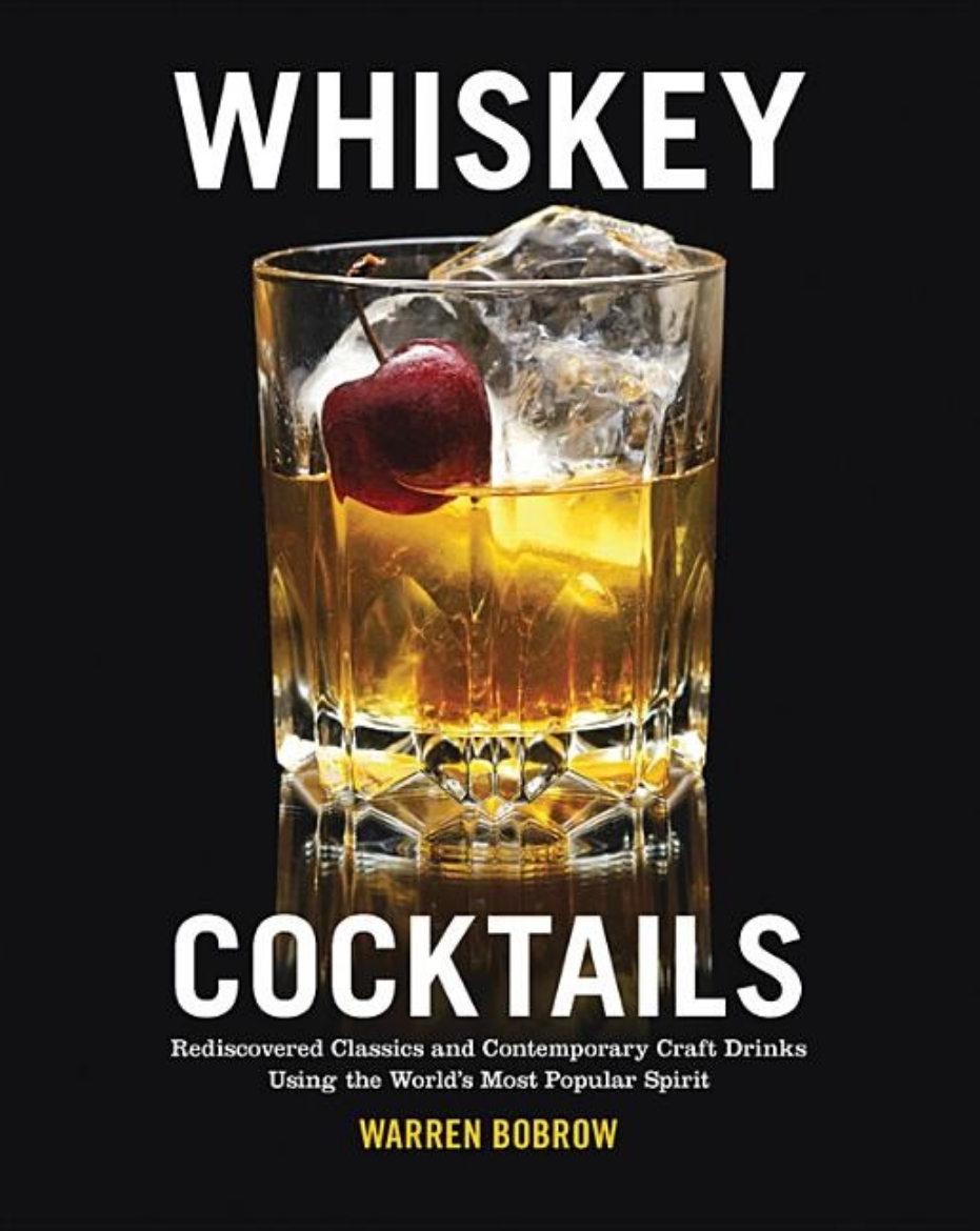 Picture of Whiskey cocktails - rediscovered classics and contemporary craft drinks usi