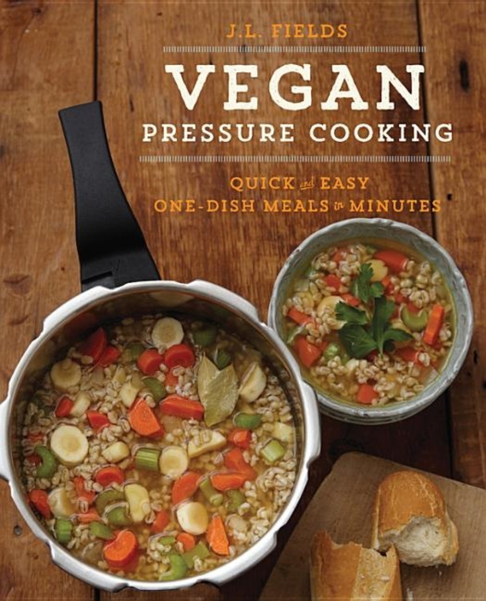 Picture of Vegan pressure cooking - delicious beans, grains, and one-pot meals in minu