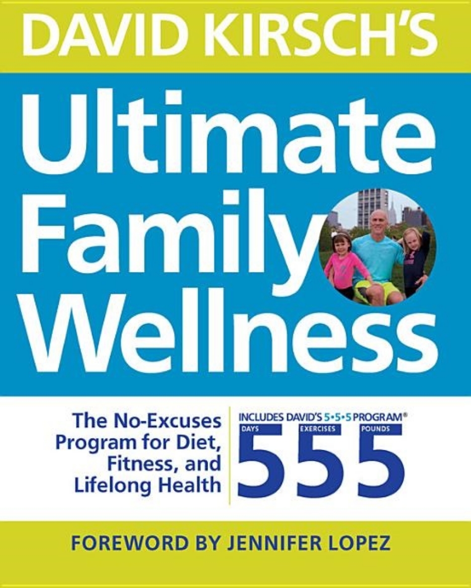 Picture of David kirschs ultimate family wellness - the no excuses program for diet, e