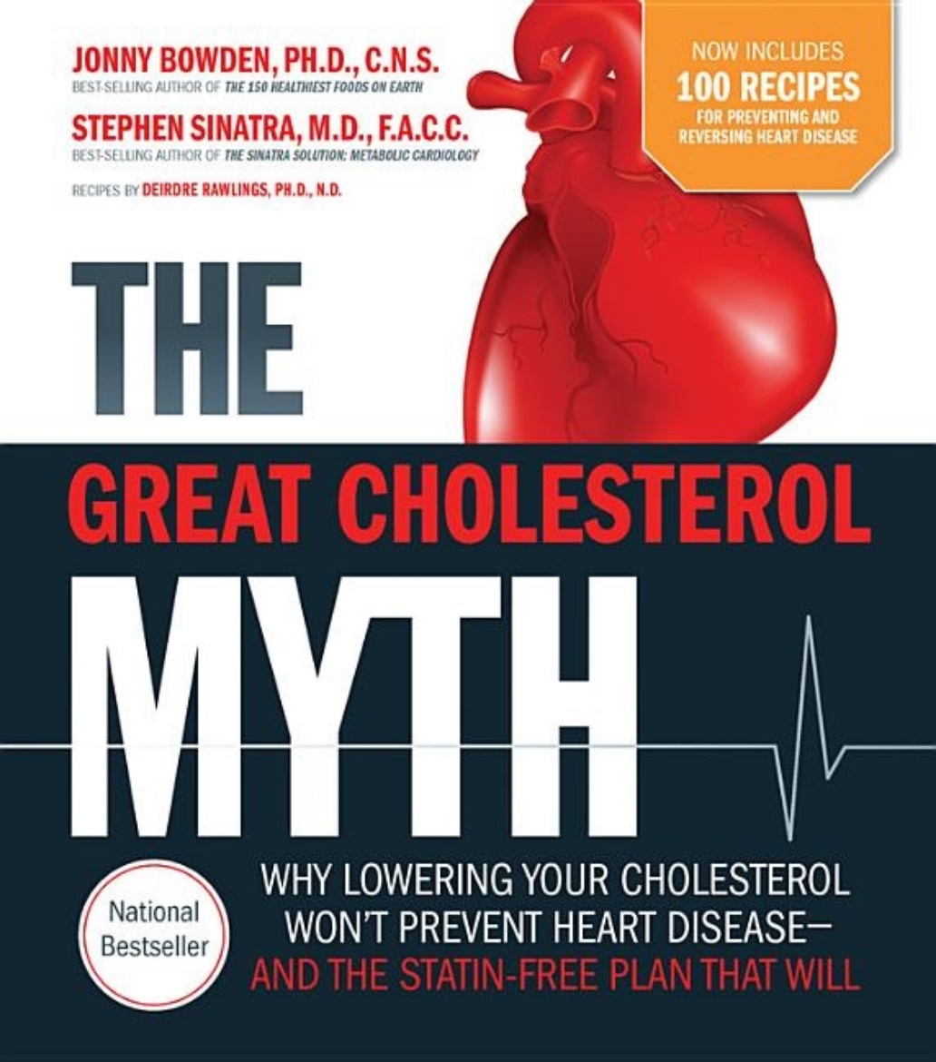 Picture of Great cholesterol myth + 100 recipes for preventing and reversing heart dis