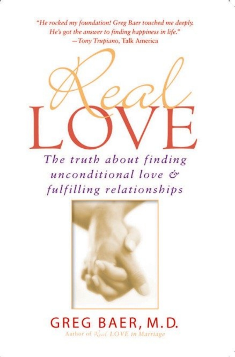 Picture of Real Love: The Truth About Finding Unconditional Love & Fulf