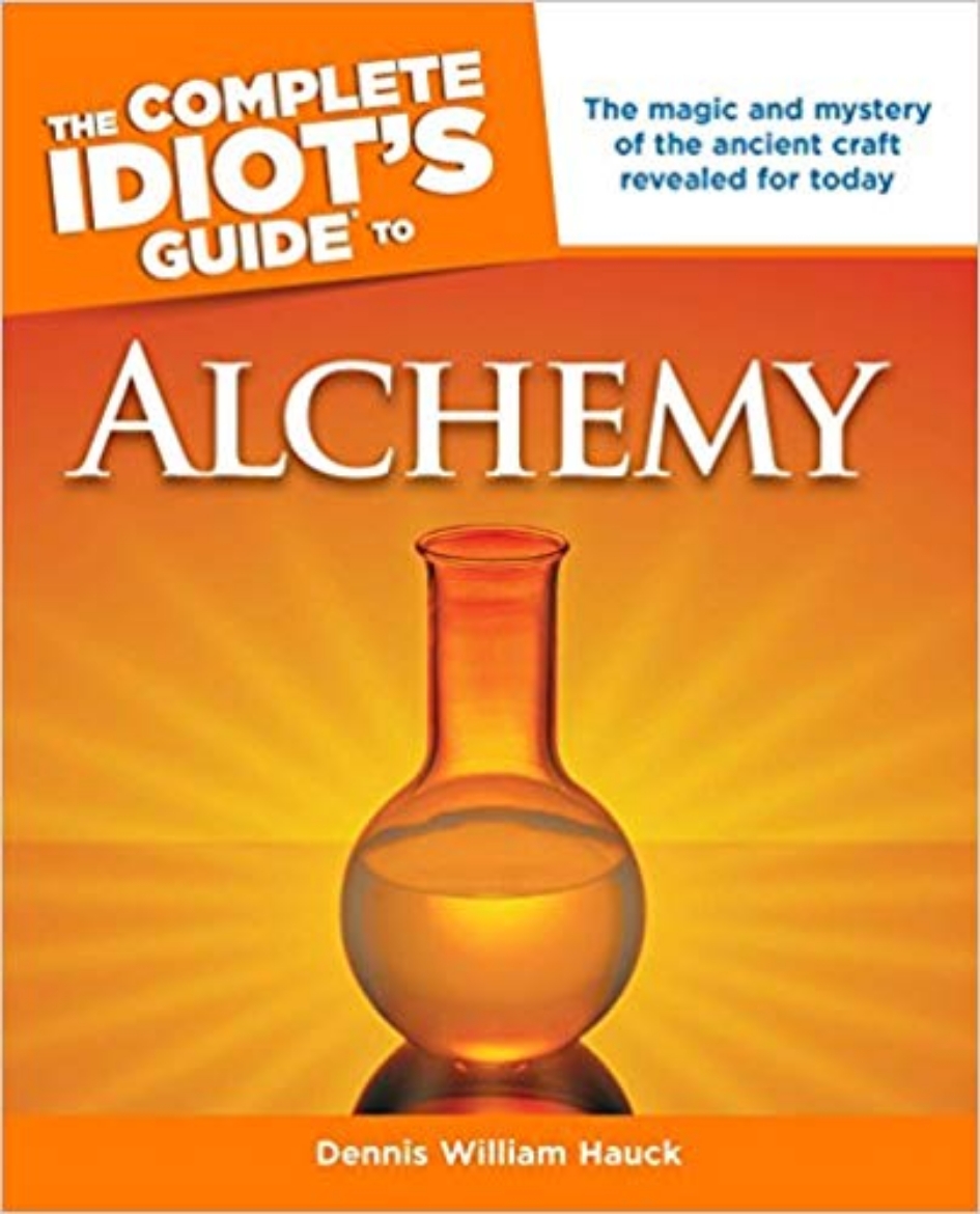 Picture of Complete idiots guide to alchemy - the magic and mystery of the ancient cra