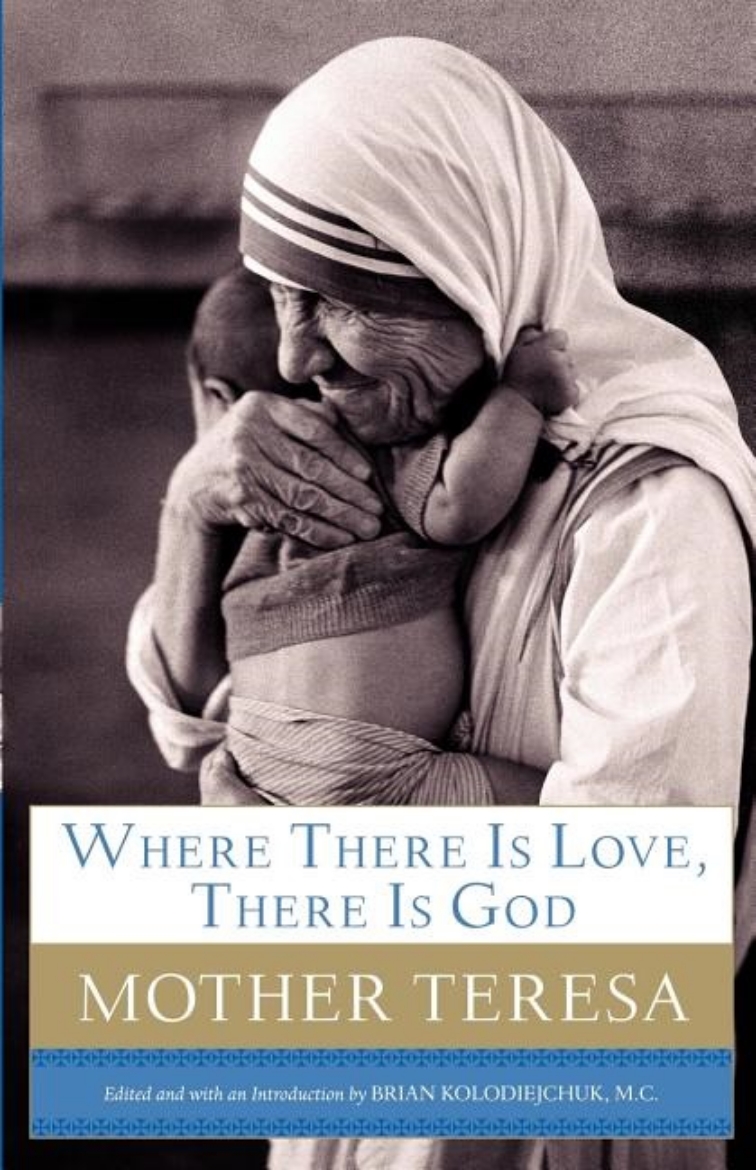 Picture of Where There Is Love, There Is God: A Path to Closer Union with God and Greater Love for Others