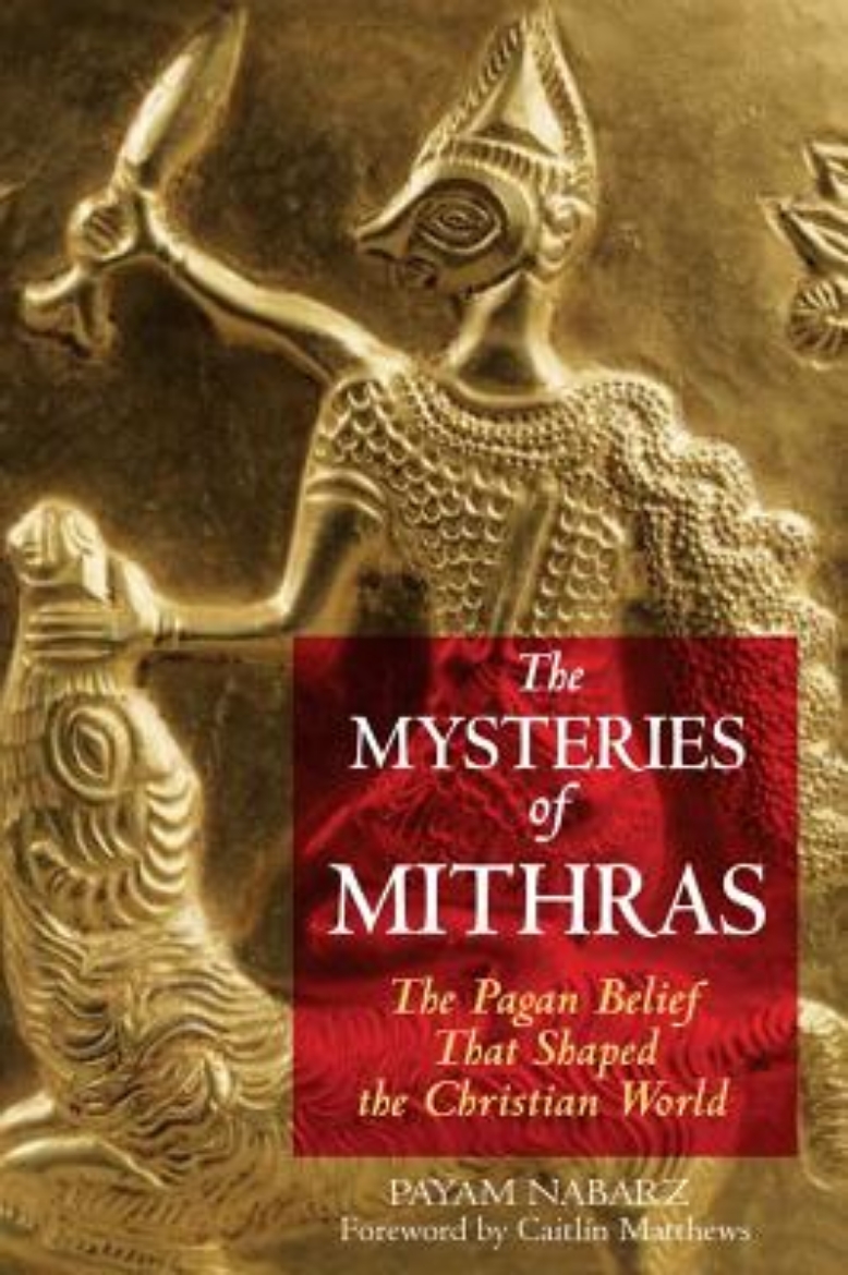 Picture of Mysteries Of Mithras: The Pagan Belief That Shaped The Chris