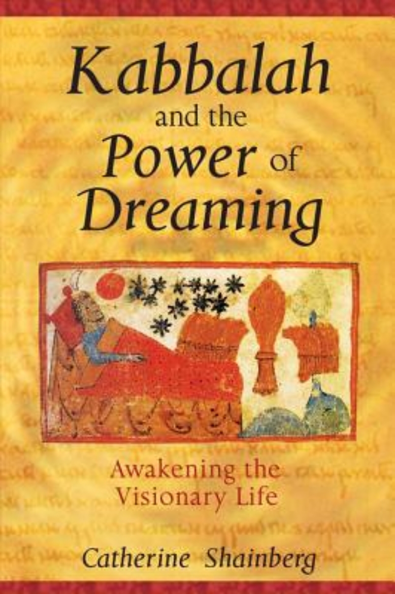 Picture of Kabbalah and the power of dreaming - awakening the visionary life