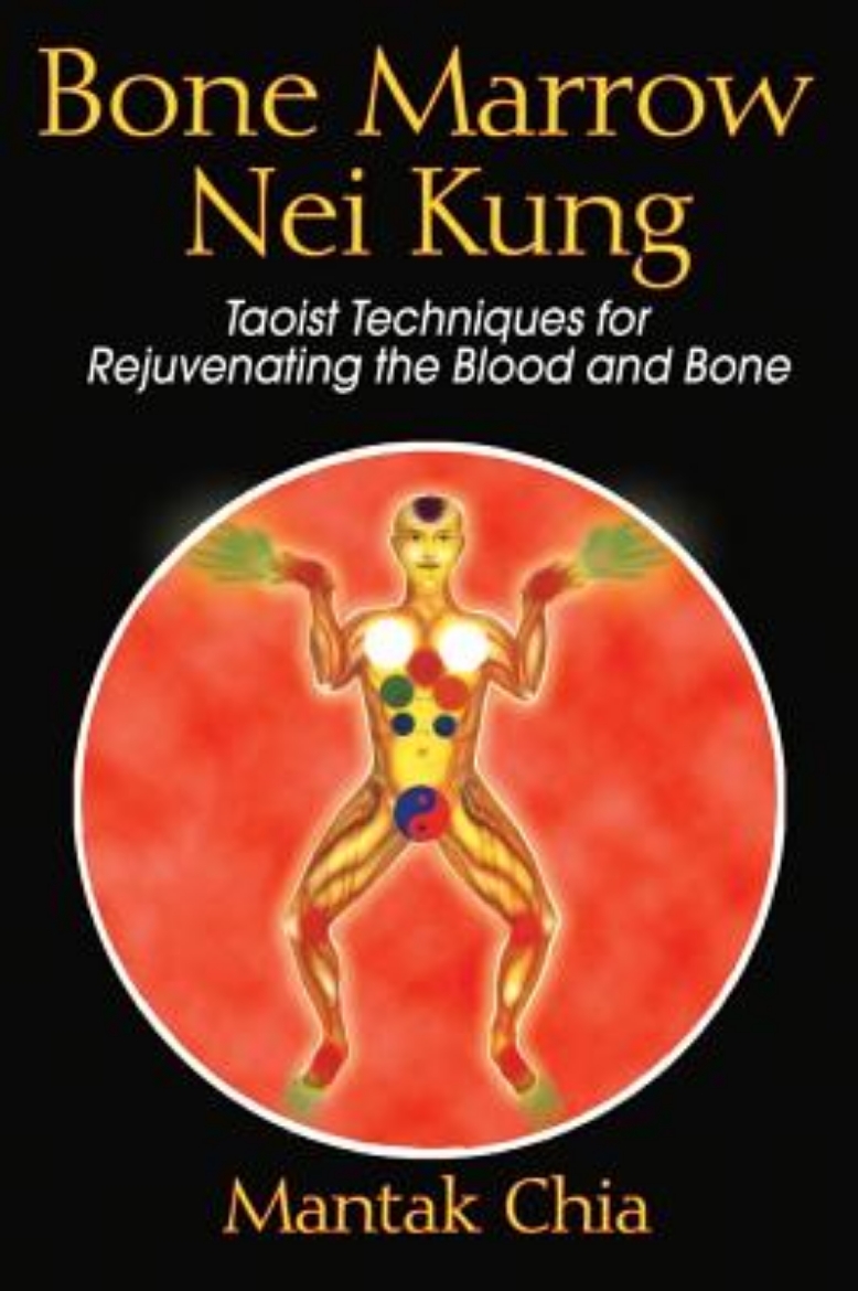 Picture of Bone narrow nei kung - taoist techniques for rejuvenating the blood and bon