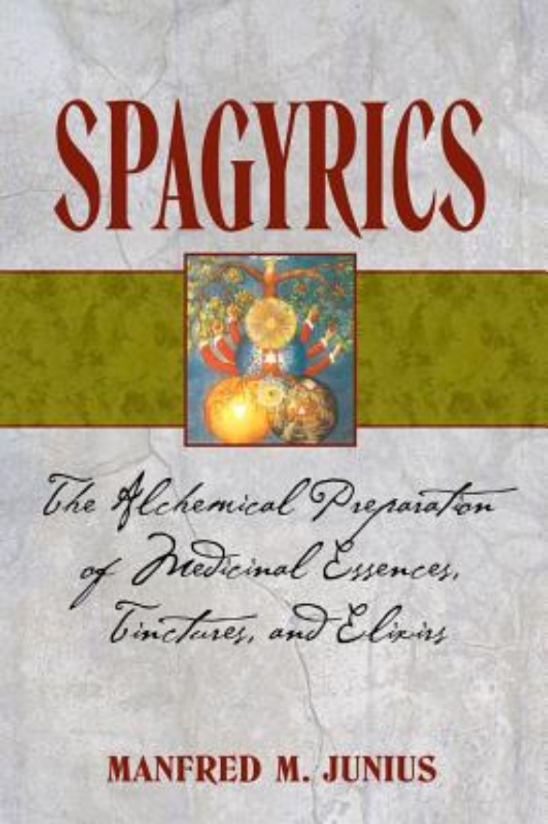 Picture of Spagyrics - the alchemical preparation of medicinal essences tinctures and