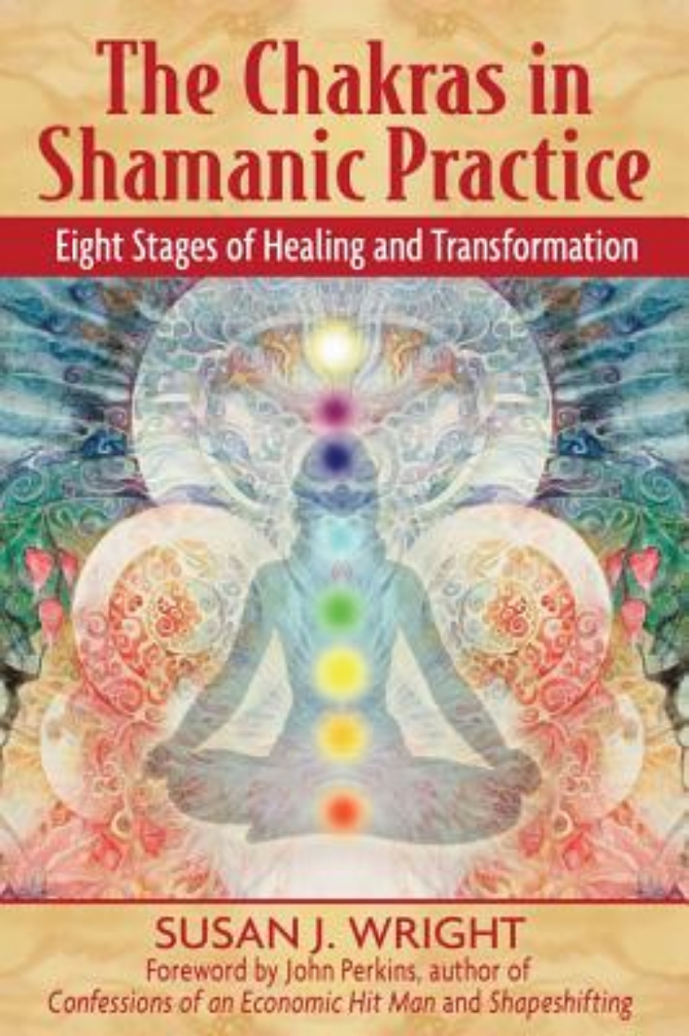 Picture of Chakras In Shamanic Practice: Eight Stages Of Healing & Tran