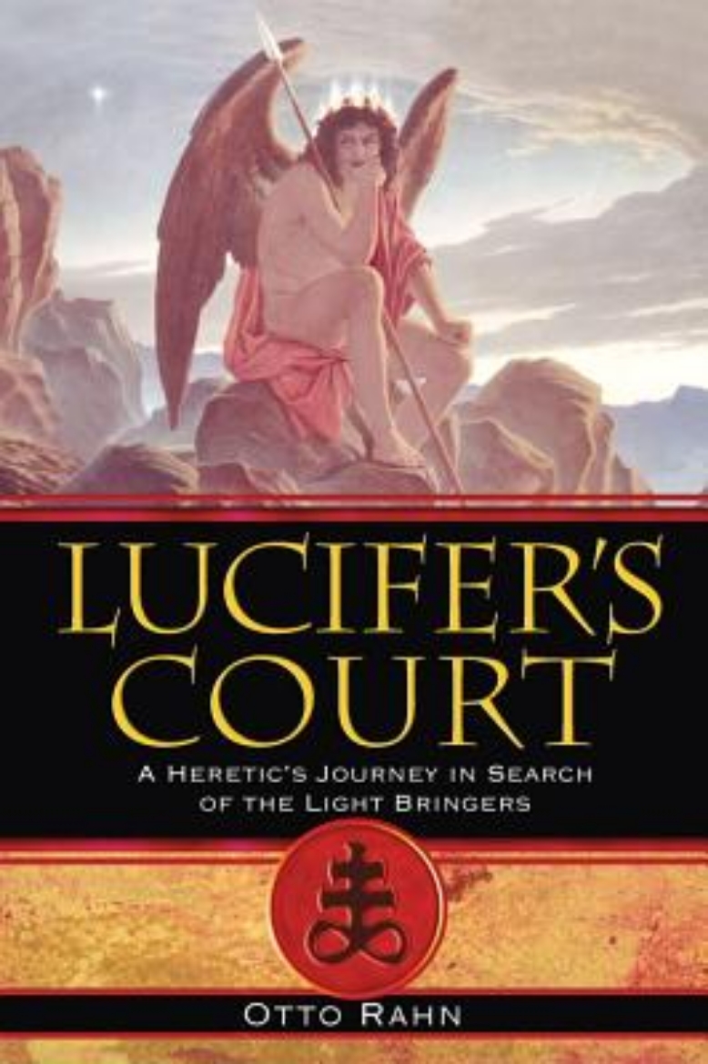 Picture of Lucifer's Court: A Heretic's Journey In Search Of The Light Bringers