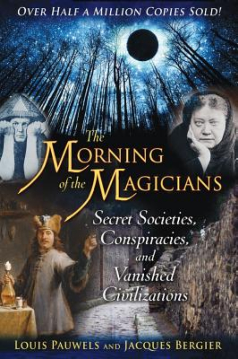 Picture of Morning Of The Magicians: Secret Societies, Conspiracies & Vanished Civilizations (Q)