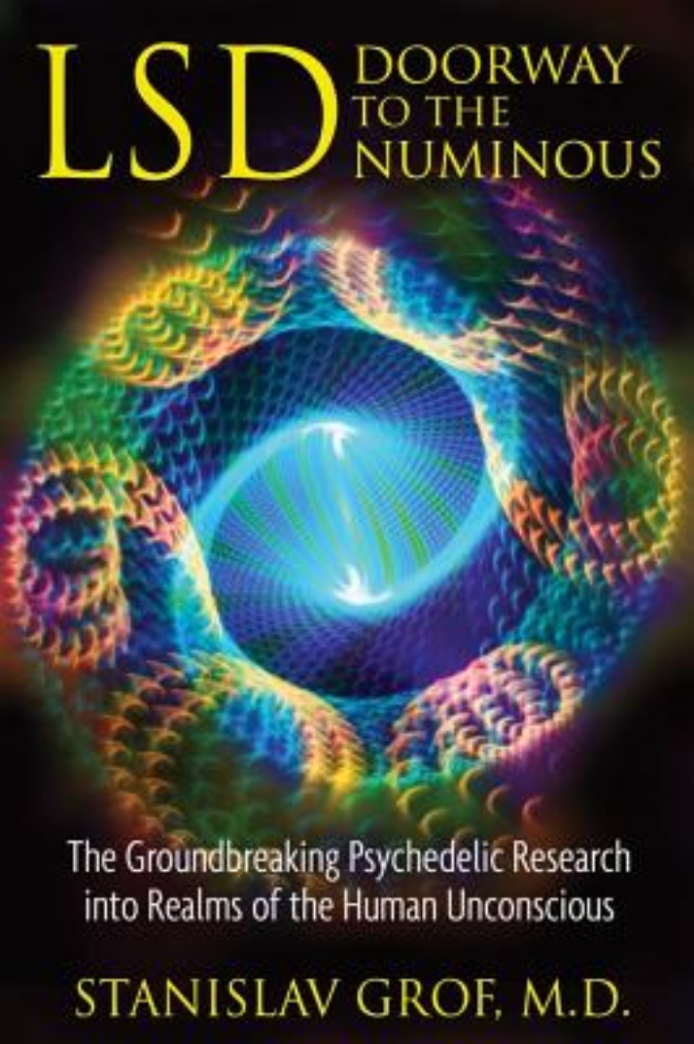 Picture of Lsd: Doorway To The Numinous--The Groundbreaking Psychedelic Research Into Realms Of The Human Uncon