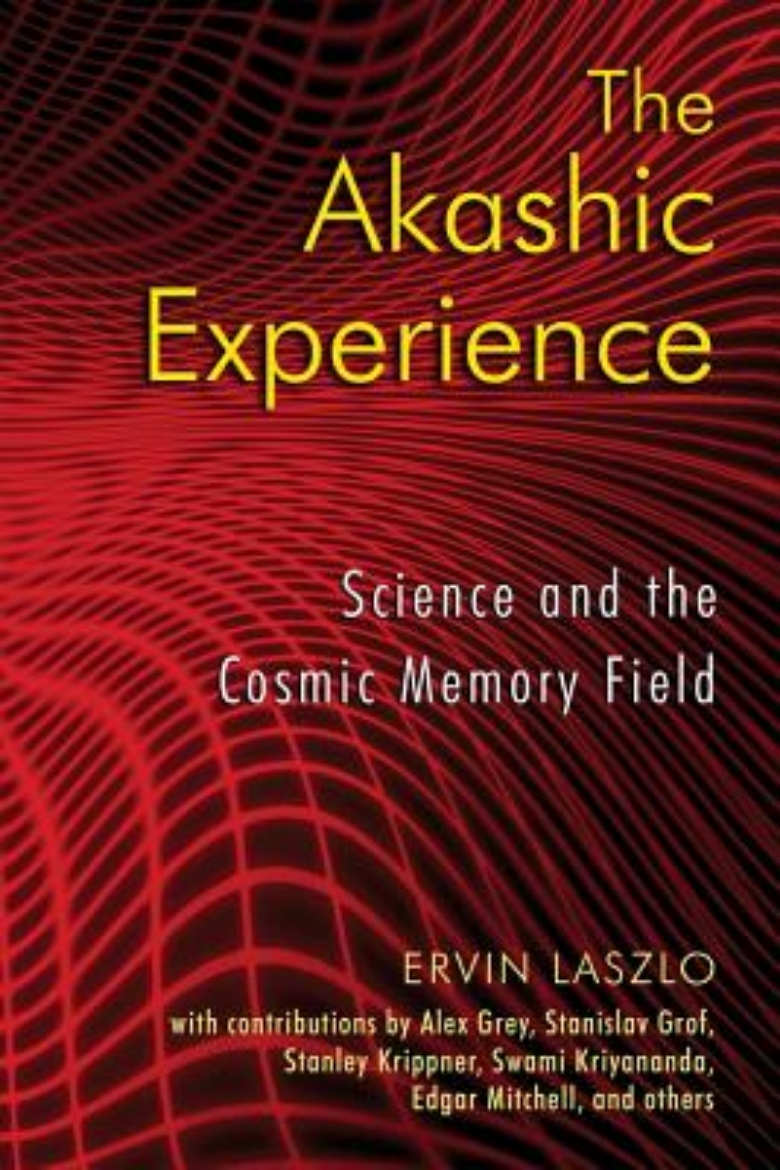 Picture of Akashic experience - science and the cosmic memory field