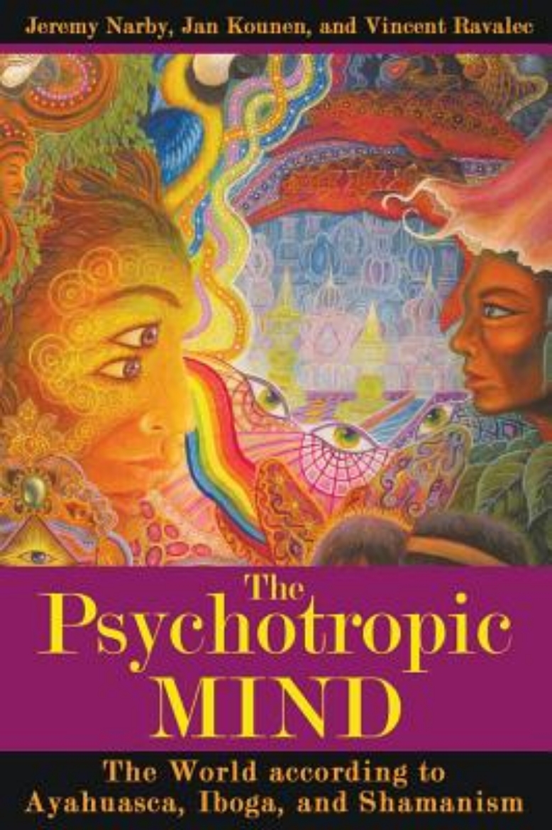 Picture of Psychotropic Mind: The World According To Ayahuasca, Iboga & Shamanism