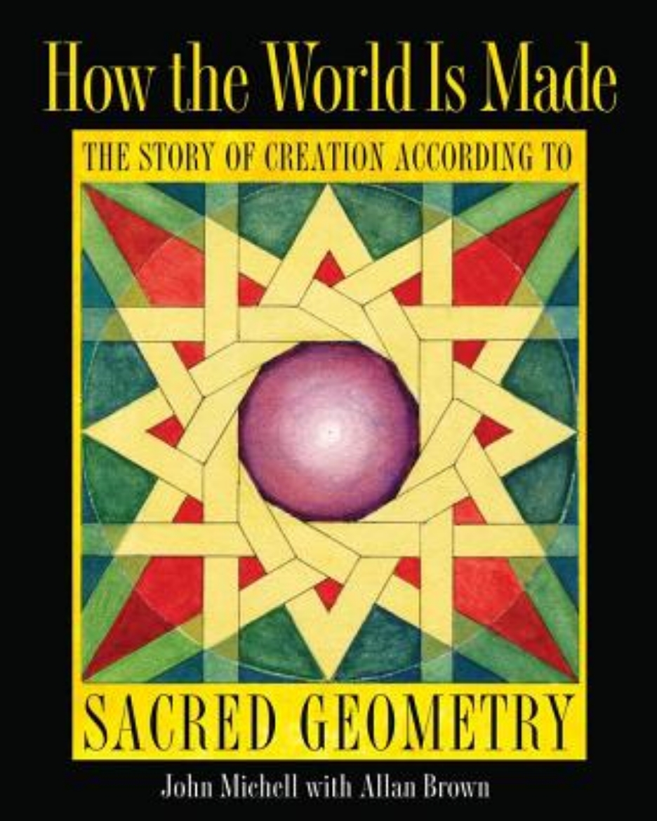 Picture of How The World Is Made: The Story Of Creation According To Sacred Geometry (H)