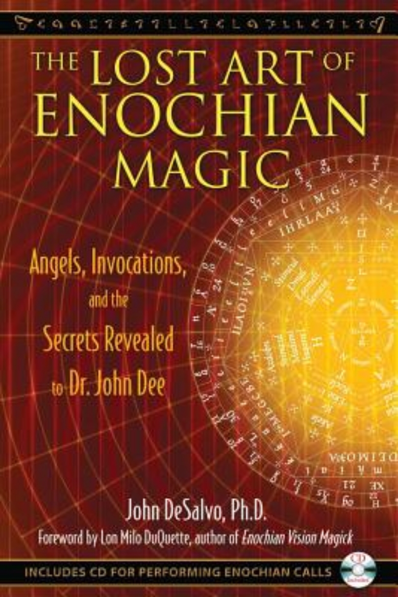 Picture of Lost Art Of Enochian Magic: Angels, Invocations & The Secrets Revealed To Dr. John Dee (Includes Aud