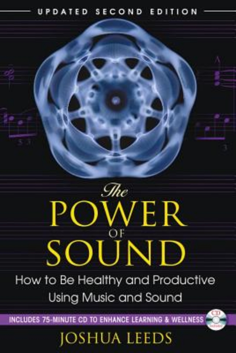 Picture of Power Of Sound: How To Be Healthy & Productive Using Music & Sound (Includes Audio Cd) (New Edition)