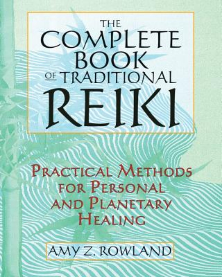 Picture of Complete Book Of Traditional Reiki: Practical Methods For Personal & Planetary Healing (O)