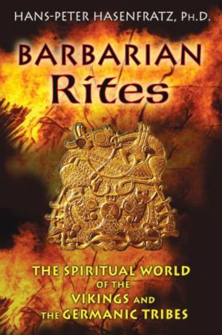 Picture of Barbarian Rites: The Spiritual World Of The Vikings & The Germanic Tribes (O)