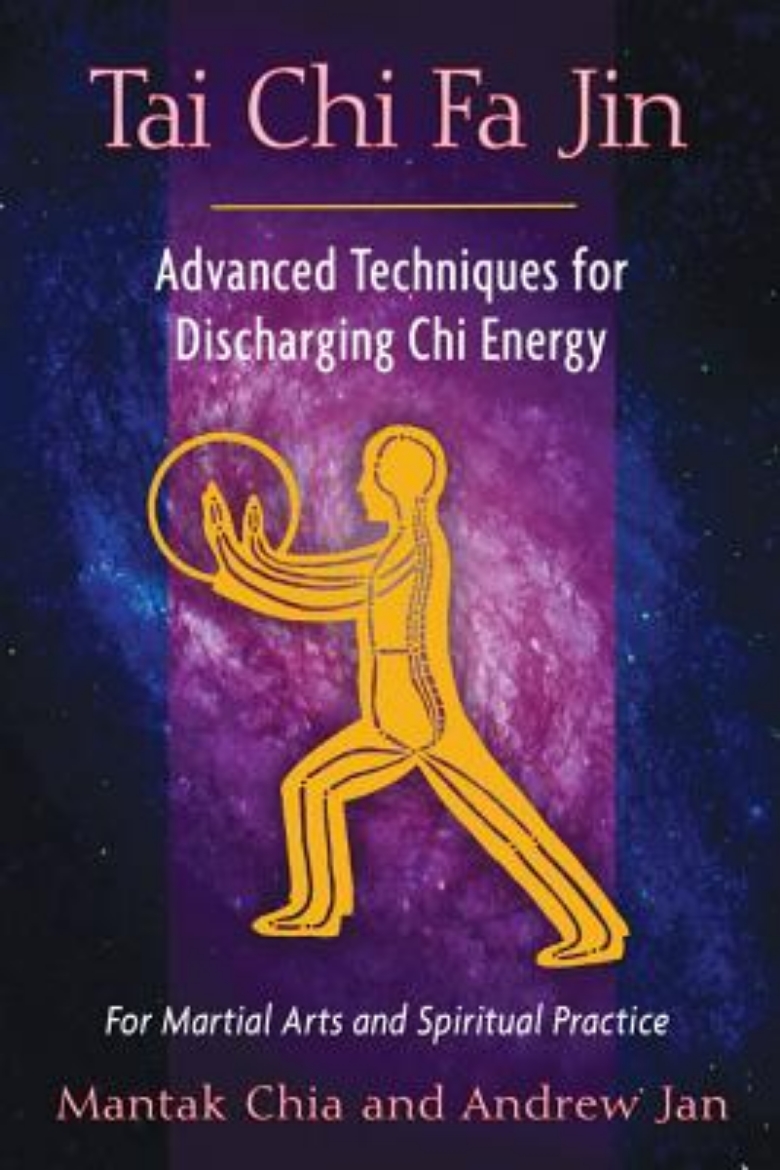 Picture of Tai Chi Fa Jin: Advanced Techniques For Discharging Chi Energy