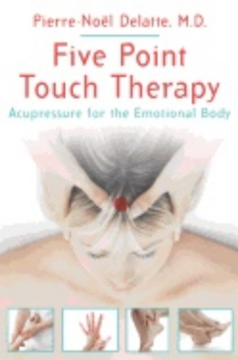 Picture of Five Point Touch Therapy : Acupressure for the Emotional Body